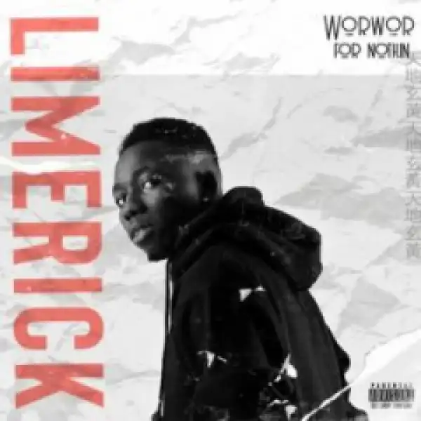 Limerick - WorWor for Nothin